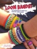 Loom Bands! - Fun Accessories to Make from Colourful Rubber Bands (Paperback) - Heike Roland Photo