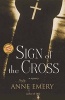 Sign of the Cross - A Mystery (Paperback) - Anne Emery Photo