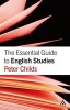 The Essential Guide to English Studies (Paperback) - Peter Childs Photo