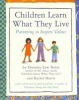 Children Learn What They Live - Parenting To Inspire Values (Paperback, Re-issue) - Dorothy Law Nolte Photo