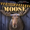 Massive Moose (Paperback) - Mary Molly Shea Photo