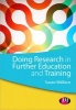 Doing Research in Further Education and Training (Paperback) - Susan Wallace Photo