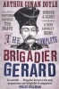 The Complete Brigadier Gerard Stories - The Adventures of Brigadier Gerard : The Exploits of Brigadier Gerard (Paperback, Main) - Arthur Conan Doyle Photo