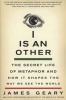 I is an Other - The Secret Life of Metaphor and How it Shapes the Way We See the World (Paperback) - James Geary Photo