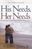 His Needs, Her Needs Revised and Expanded Edition - Building and Affair-Proof Marriage (Paperback, Revised and Expanded Edition) - Willard Harley Photo