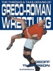 The Throws and Takedowns of Greco-roman Wrestling (Paperback) - Geoff Thompson Photo