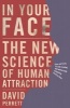 In Your Face - The New Science of Human Attraction (Hardcover) - David Perrett Photo