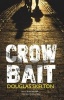 Crow Bait (Paperback) - Douglas Skelton Photo