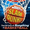 Sports Illustrated Kids Slam Dunk! - Top 10 Lists of Everything in Basketball (Hardcover) - The Editors of Sports Illustrated Kids Photo