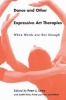 Dance and Other Expressive Art Therapies - When Words are Not Enough (Paperback) - Fran J Levy Photo