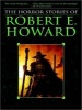 The Horror Stories of Robert E. Howard (Standard format, CD, Library ed) - Robert E Howard Photo