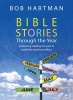 Bible Stories Through the Year - Lectionary Readings for Year A, Retold for Maximum Effect (Paperback, 1st New edition) - Bob Hartman Photo