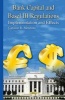 Bank Capital and Basel III Regulations - Implementation and Effects (Hardcover) - Caroline R Mendoza Photo