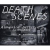 Death Scenes - A Scrapbook of Noir Los Angeles (Paperback) - Katherine Dunn Photo