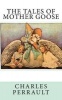 The Tales of Mother Goose (Paperback) - Charles Perrault Photo