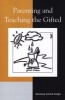 Parenting and Teaching the Gifted (Paperback, New) - Rosemary Callard Szulgit Photo