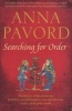 Searching for Order - The History of the Alchemists, Herbalists and Philosophers Who Unlocked the Secrets of the Plant World (Paperback) - Anna Pavord Photo