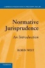 Normative Jurisprudence - An Introduction (Paperback) - Robin West Photo