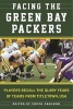 Facing the Green Bay Packers - Players Recall the Glory Years of the Team from Titletown, USA (Paperback) - Chuck Carlson Photo