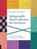 's Indispensable Stitch Collection for Crocheters - 200 Stitch Patterns in Words and Symbols (Paperback) - Melissa Leapman Photo