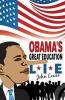 Obama's Great Education Lie (Paperback) - John Loase Photo