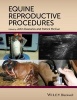 Equine Reproductive Procedures (Paperback) - John Dascanio Photo