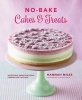 No-Bake! Cakes & Treats Cookbook - Delectable Sweets Without Turning on the Oven (Hardcover) - Hannah Miles Photo