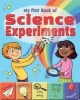 My First Book of Science Experiments (Paperback) - Thomas Canavan Photo