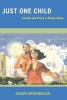 Just One Child - Science and Policy in Deng's China (Paperback) - Susan Greenhalgh Photo