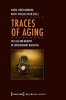 Traces of Aging - Old Age and Memory in Contemporary Narrative (Paperback) - Marta Cerezo Moreno Photo