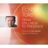 From Stillness to Presence (CD) - Eckhart Tolle Photo