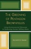 The Greening of Pentagon Brownfields - Using Environmental Discourse to Redevelop Former Military Bases (Hardcover, New) - Kenneth N Hansen Photo