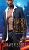 Hard as Ice (Paperback) - Raven Scott Photo