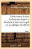 Dictionnaire Historique Et Raisonne de Tous Les Hommes Depuis La Revolution Francaise T.07 (French, Paperback) - Arnault A Photo