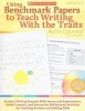 Using Benchmark Papers to Teach Writing with the Traits - Grades K-2 (Paperback) - Ruth Culham Photo