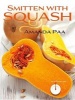 Smitten with Squash (Paperback) - Amanda Kay Paa Photo