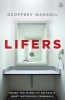 Lifers - Inside the Minds of Britain's Most Notorious Criminals (Hardcover) - Geoffrey Wansell Photo