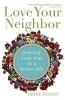 Love Your Neighbor - Praying Your Way to a Better Life (Paperback) - Eddie Ensley Photo