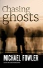 Chasing Ghosts (Paperback) - Michael Fowler Photo