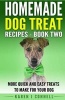 Homemade Dog Treat Recipes - Book Two - More Quick and Easy Treats to Make for Your Dog (Paperback) - Karen J Connell Photo