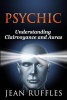 Psychic - Understanding Clairvoyance and Auras (Paperback) - Jean Ruffles Photo