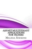 ASP.Net Multitenant Applications for Techies (Paperback) - Melissa Simmons Photo