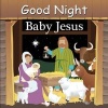 Good Night Baby Jesus (Board book) - Adam Gamble Photo