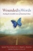 Wounded by Words - Healing the Invisible Scars of Emotional Abuse (Paperback) - Susan Titus Osborn Photo