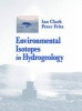 Environmental Isotopes in Hydrogeology (Hardcover) - Ian D Clark Photo