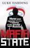 Mafia State - How One Reporter Became an Enemy of the Brutal New Russia (Paperback, Main) - Luke Harding Photo