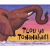 Tlou Ya Tonanahadi (Sotho, Southern, Paperback) - Mwenye Hadithi Photo