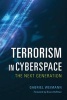 Terrorism in Cyberspace - The Next Generation (Paperback) - Gabriel Weimann Photo