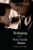 Reshaping the Work-Family Debate - Why Men and Class Matter (Paperback) - Joan C Williams Photo