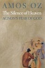 The Silence of Heaven - Agnon's Fear of God (Paperback) - Amos Oz Photo